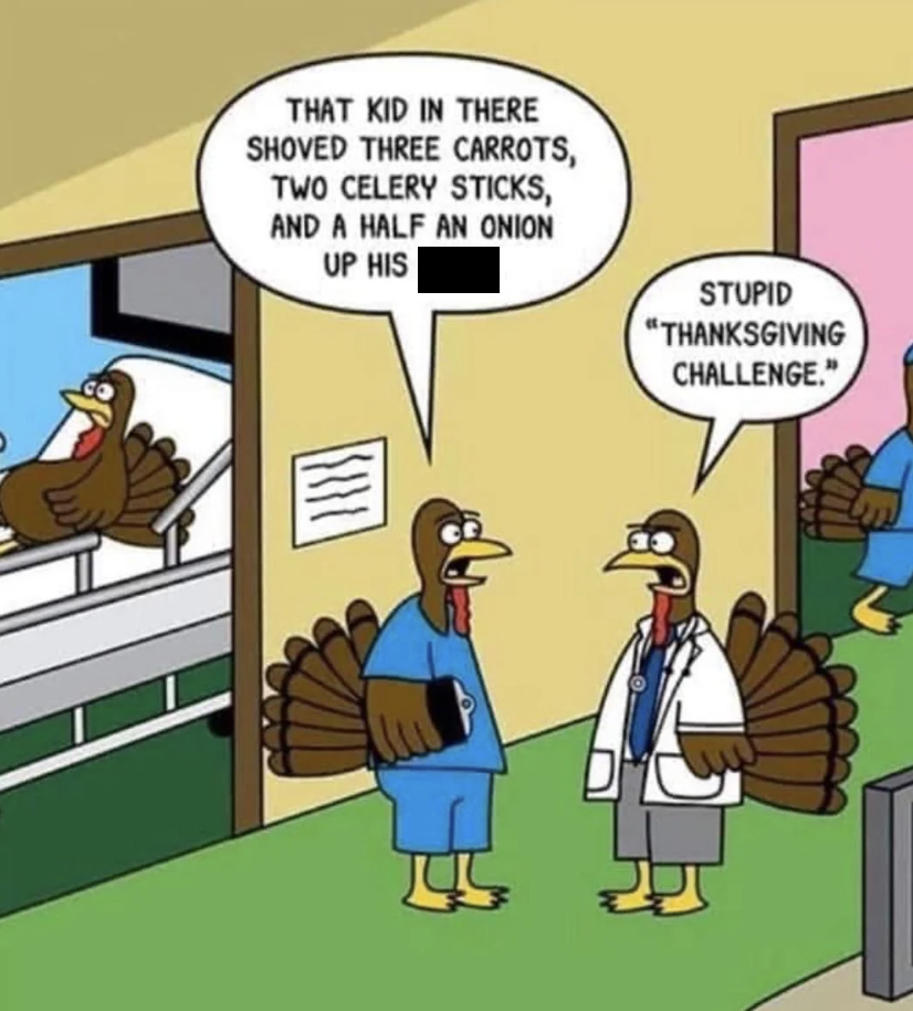 funny thanksgiving cartoons - That Kid In There Shoved Three Carrots, Two Celery Sticks, And A Half An Onion Up His Stupid